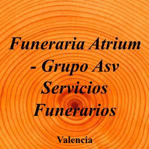 Funeraria Atrium - Grupo Asv Servicios Funerarios|Funeraria|funeraria-atrium-grupo-asv-servicios-funerarios|4,1|10|Carrer de la Vall de la Ballestera, 69, 46015 València, Valencia|Valencia|899|valencia|Valencia|grupoasvserviciosfunerarios.com|963 40 96 56|marketing@grupoasv.com|https://goo.gl/maps/MsJw1pXqSiNJGX547|