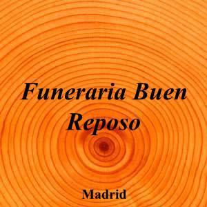 Funeraria Buen Reposo|Funeraria|funeraria-buen-reposo|||Calle Gran Vía, 54, 28013 Madrid|Madrid|884|madrid|Madrid||915 59 32 62|-|https://goo.gl/maps/YatsTqw1VHUmnejt8|