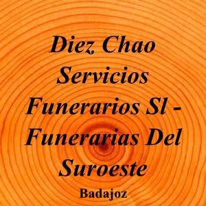 Diez Chao Servicios Funerarios Sl - Funerarias Del Suroeste|Funeraria|funeraria-en-badajoz-diez-chao-servicios-funerarios-sl-funerarias-suroeste|5,0|3|Calle Padre Rafael, 4, 06002 Badajoz|Badajoz|860|badajoz|Badajoz|funerariasdelsuroeste.es|924 22 08 43|info@funerariasdelsuroeste.es|https://goo.gl/maps/GRekdknzFvo849uS8|