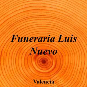 Funeraria Luis Nuevo|Funeraria|funeraria-luis-nuevo|||Carrer de Salamanca, 42, 46005 València, Valencia|Valencia|899|valencia|Valencia|funerarialuisnuevo.com|961 14 43 95|-|https://goo.gl/maps/w6enSbBQ97q2PzhdA|