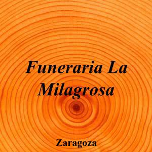 Funeraria La Milagrosa|Funeraria|funeraria-milagrosa|2,8|5|Paseo de Cuéllar, 55, 50007 Zaragoza|Zaragoza|902|zaragoza|Zaragoza|funerarialamilagrosa.es|976 25 55 00|info@funerarialamilagrosa.es|https://goo.gl/maps/kjviac7rnktY2rpq8|