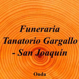 Funeraria Tanatorio Gargallo - San Joaquín