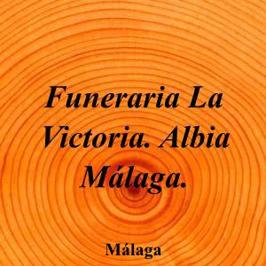 Funeraria La Victoria. Albia Málaga.