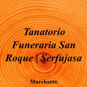 Tanatorio Funeraria San Roque - Serfujasa