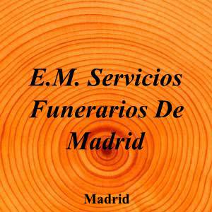 E.M. Servicios Funerarios De Madrid|Funeraria|em-servicios-funerarios-madrid|||Calle Antonio Robles, 2, 28034 Madrid|Madrid|884|madrid|Madrid|||-|https://goo.gl/maps/S6994dYGr6MHyG527|
