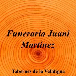 Funeraria Juani Martínez|Funeraria|funeraria-juani-martinez|4,7|3|Carrer la Barca, 152B, 46760 Tavernes de la Valldigna, Valencia|Tabernes de la Valldigna|899|valencia|Valencia|funerariajuani.com|962 83 74 44|-|https://goo.gl/maps/utxdZ9rUj9Hhmpg4A|