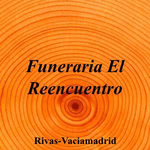 Funeraria El Reencuentro|Funeraria|funeraria-reencuentro|||De la parroquia San Pedro 1/2 C al norte, Rivas-Vaciamadrid|Rivas-Vaciamadrid|884|madrid|Madrid|||-|https://goo.gl/maps/CvhwZu9ekN3xM3A77|