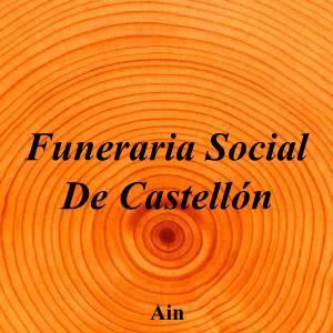 Funeraria Social De Castellón|Funeraria|funeraria-social-castellon|3,7|3||Ain|868|castellon|Castellón|funerariasocialdecastellon.com|652 89 81 14|-|https://goo.gl/maps/o9bNSKqgemiJV5Xv8|