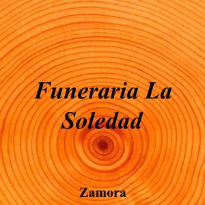 Funeraria La Soledad|Funeraria|funeraria-soledad-3|4,0|2|C/ Horta, 10, 49004 Zamora|Zamora|901|zamora|Zamora|lasoledad-vdademendiri.es|980 53 14 81|info@lasoledad-vdademendiri.es|https://goo.gl/maps/9XDd2EVGV9SNhJv1A|