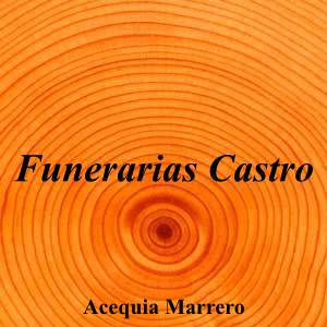 Funerarias Castro|Funeraria|funerarias-castro||||Acequia Marrero|880|las-palmas|Las Palmas|funerariacastro.es|627 86 32 97|info@funerariacastro.es|https://goo.gl/maps/n8ZRgDXoV44FyBjU8|
