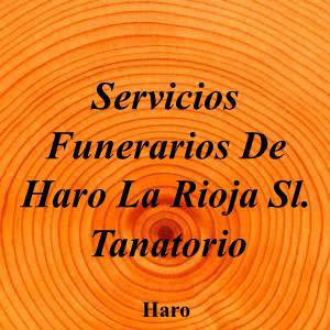 Servicios Funerarios De Haro La Rioja Sl. Tanatorio
