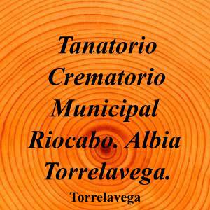 Tanatorio Crematorio Municipal Riocabo. Albia Torrelavega.