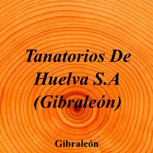 Tanatorios De Huelva S.A (Gibraleón)