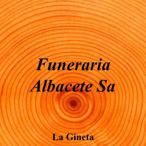 Funeraria Albacete Sa|Funeraria|funeraria-albacete-s-a|5,0|1|Calle Antonio Machado, 13, 02110 Gineta (la), Albacete|La Gineta|855|albacete|Albacete|funerarialbacete.com|967 27 57 90|-|https://goo.gl/maps/1yoRCu5TkFPUUBwM9|