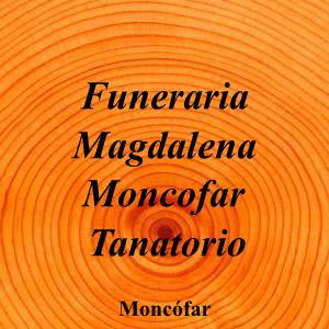Funeraria Magdalena Moncofar Tanatorio|Funeraria|funeraria-magdalena-moncofar-tanatorio|||Camí de la Vall, 42, 12593 Moncofa, Castelló|Moncófar|868|castellon|Castellón||964 57 93 26|-|https://goo.gl/maps/4K5ErfXivMtYr8KX9|