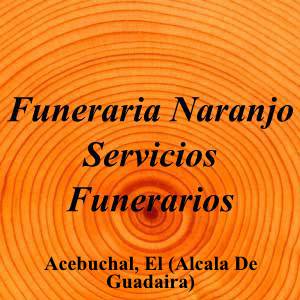 Funeraria Naranjo Servicios Funerarios|Funeraria|funeraria-naranjo-servicios-funerarios|5,0|3||Acebuchal, El (Alcala De Guadaira)|892|segovia|Sevilla||687 94 39 51|-|https://goo.gl/maps/RNremMKt9bFLEy3j6|
