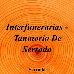 Interfunerarias - Tanatorio De Serrada