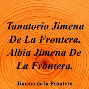 Tanatorio Jimena De La Frontera. Albia Jimena De La Frontera.