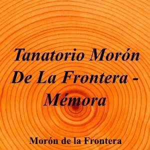 Tanatorio Morón De La Frontera - Mémora