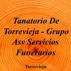 Tanatorio De Torrevieja - Grupo Asv Servicios Funerarios