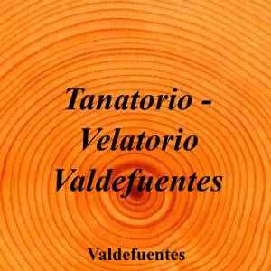 Tanatorio - Velatorio Valdefuentes
