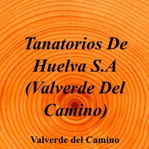 Tanatorios De Huelva S.A (Valverde Del Camino)