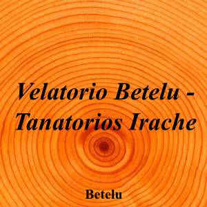 Velatorio Betelu - Tanatorios Irache