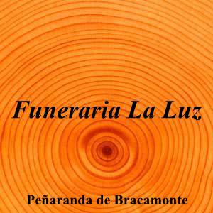 Funeraria La Luz|Funeraria|funeraria-luz-4|4,0|1|Calle de Hernán Cortés, 23, 37300 Peñaranda de Bracamonte, Salamanca|Peñaranda de Bracamonte|891|salamanca|Salamanca|funerarialaluz.com||info@funerarialaluz.com|https://goo.gl/maps/Wh7c9K6epDF2Wz2A7|