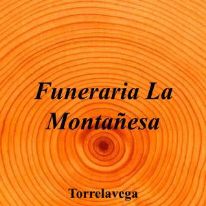 Funeraria La Montañesa|Funeraria|funeraria-montanesa-6|||Av. de Bilbao, 36A, 39300 Torrelavega, Cantabria|Torrelavega|867|cantabria|Cantabria|funerarialamontanesa.com||santander@funerarialamontanesa.com|https://goo.gl/maps/Tax7YAQawpXpparo6|