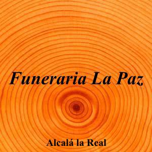 Funeraria La Paz|Funeraria|funeraria-paz-2|||Calle Miguel Hernández, 8, 23680 Alcalá la Real, Jaén|Alcalá la Real|878|jaen|Jaén|funerarialapaz-alcalalareal.es|953 58 45 44|-|https://goo.gl/maps/ibdmdkyDfpJdCs3z8|