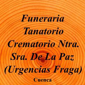 Funeraria Tanatorio Crematorio Ntra. Sra. De La Paz (Urgencias Fraga)