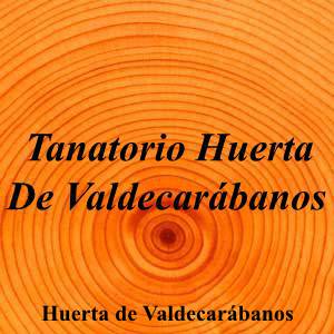 Tanatorio Huerta De Valdecarábanos