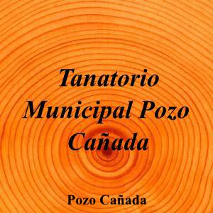 Tanatorio Municipal Pozo Cañada