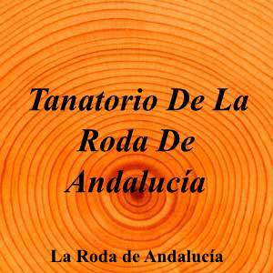 Tanatorio De La Roda De Andalucía