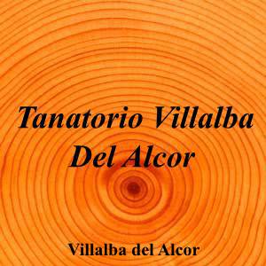 Tanatorio Villalba Del Alcor