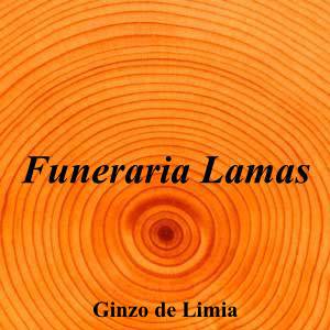 Funeraria Lamas|Funeraria|funeraria-lamas|5,0|1|32630 Ginzo de Limia, Ourense|Ginzo de Limia|888|ourense|Ourense|funerlamas.es||funerarialamas@yahoo.es|https://goo.gl/maps/bufLQ94zv4QGtaKx9|
