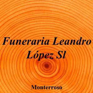 Funeraria Leandro López Sl|Funeraria|funeraria-leandro-lopez-s-l|5,0|1|Rúa de Benigno Vázquez, 10, 27560 Monterroso, Lugo|Monterroso|883|lugo|Lugo||982 37 72 58|-|https://goo.gl/maps/cAF5F4CEFhGVi4qk9|