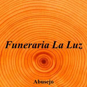 Funeraria La Luz|Funeraria|funeraria-luz-3|||Calle Villaflores, 5, 37405 Cantalpino, Salamanca|Abusejo|891|salamanca|Salamanca|funerarialaluz.com|923 54 07 80|info@funerarialaluz.com|https://goo.gl/maps/L61hCg8AytthzMp79|