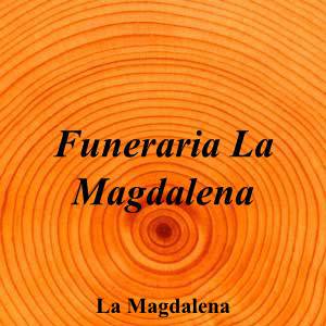 Funeraria La Magdalena|Funeraria|funeraria-magdalena-2|4,4|14|Av. Florentino Agustin Diez, 18, 24120 La Magdalena, León|La Magdalena|881|leon|León|funerarialamagdalena.com|987 58 10 36|grupolamagdalena@gmail.com|https://goo.gl/maps/vCMciuDqfTswWrzz7|