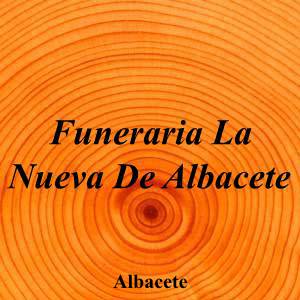 Funeraria La Nueva De Albacete|Funeraria|funeraria-nueva-albacete|4,0|7|Calle Cruz, 8, 02001 Albacete|Albacete|855|albacete|Albacete||967 21 26 94|-|https://goo.gl/maps/N29XLtEbHpuRJX8s7|