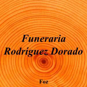 Funeraria Rodríguez Dorado|Funeraria|funeraria-rodriguez-dorado|4,0|7|Av. Álvaro Cunqueiro, 11, 27780 Foz, Lugo|Foz|883|lugo|Lugo|rodriguezdorado.es|982 14 07 44|-|https://goo.gl/maps/nUvJRRvMEMorurTG6|
