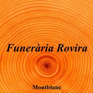 Funerària Rovira|Funeraria|funeraria-rovira-2|||Carrer Pompeu Fabra, 15, 43400 Montblanc, Tarragona|Montblanc|895|tarragona|Tarragona||977 86 00 75|-|https://goo.gl/maps/o5aGzjJfytAxVX1z5|