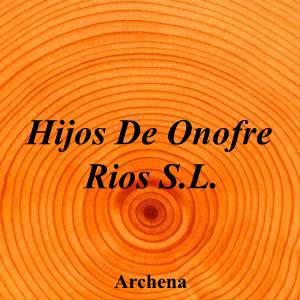 Hijos De Onofre Rios S.L.