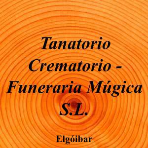 Tanatorio Crematorio - Funeraria Múgica S.L.