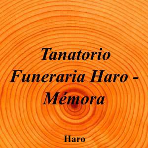 Tanatorio Funeraria Haro - Mémora