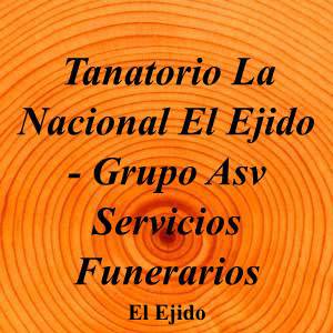 Tanatorio La Nacional El Ejido - Grupo Asv Servicios Funerarios