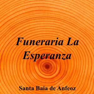 Funeraria La Esperanza|Funeraria|funeraria-esperanza-2|1,0|1|Aldea Santa Baia, 35, 32825 Santa Baia de Anfeoz, Ourense|Santa Baia de Anfeoz|888|ourense|Ourense|funerialaesperanza.es|988 49 10 66|funerariaaesperanza@hotmail.es|https://goo.gl/maps/TVyZkbM4RMMZPinw7|