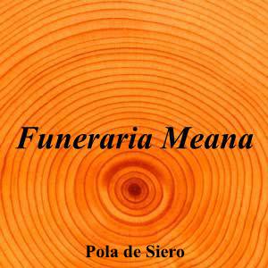 Funeraria Meana|Funeraria|funeraria-meana-2|||Calle Ángel Embil, 1, 33510 Pola de Siero, Asturias|Pola de Siero|858|asturias|Asturias|funerariameana.com|985 72 13 65|info@funerariameana.com|https://goo.gl/maps/3VEjtfhqrRU5MB4q7|