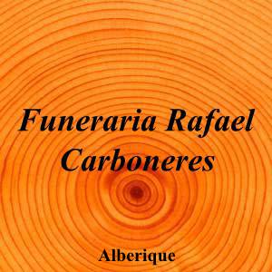 Funeraria Rafael Carboneres|Funeraria|funeraria-rafael-carboneres|||Plaça Vera, 46260 Alberic, Valencia|Alberique|899|valencia|Valencia||618 65 08 40|-|https://goo.gl/maps/i6LNAiZSnHoVqoKz5|